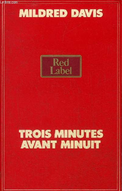 TROIS MINUTES AVANT MINUIT - COLLECTION RED LABEL.