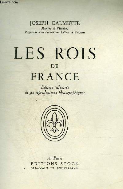 LES ROIS DE FRANCE .