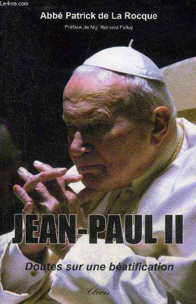 JEAN PAUL II DOUTES SUR UNE BEATIFICATION.
