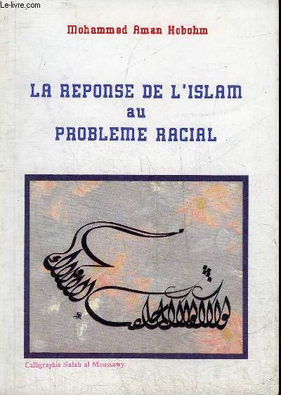 LA REPONSE DE L'ISLAM AU PROBLEME RACIAL.