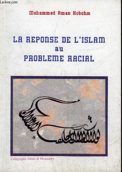 LA REPONSE DE L'ISLAM AU PROBLEME RACIAL.