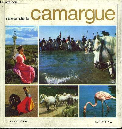 REVER DE LA CAMARGUE - COLLECTION REVER DE.