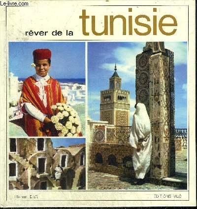 REVER DE LA TUNISIE - COLLECTION REVER DE.