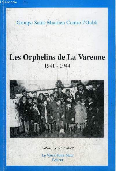 LES ORPHELINS DE LA VARENNE 1941-1944.