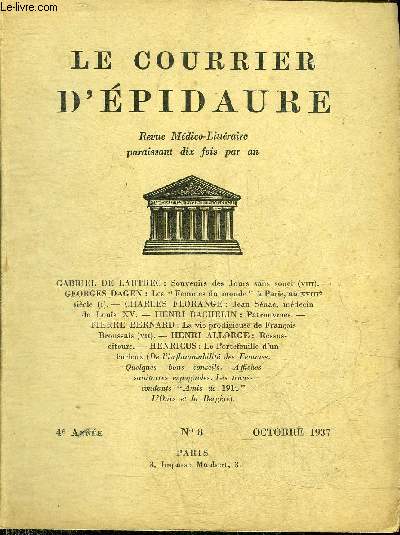 LE COURRIER D'EPIDAURE N8 4E ANNEE OCTOBRE 1937 - Souvenirs des jours sans souci (VIII) par Gabriel de Lautrec - les femmes du monde  Paris au XVIIIe sicle (I) par Georges Dagen - Jean Snac mdecin de Louis XV par Charles Florange etc.