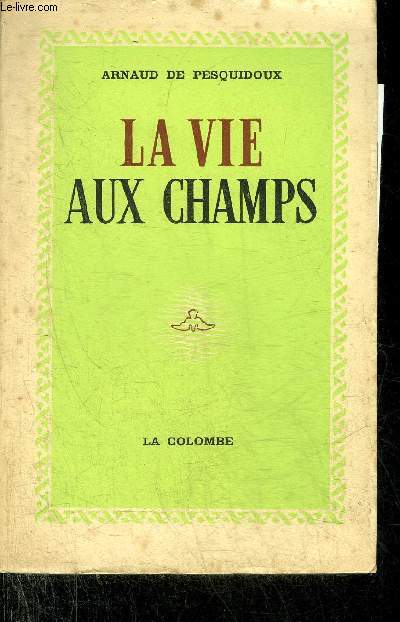 LA VIE AUX CHAMPS.