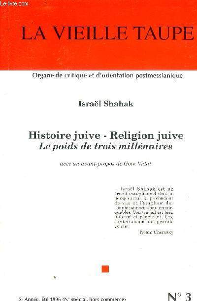 HISTOIRE JUIVE RELIGION JUIVE LE POIDS DE TROIS MILLENAIRES - LA VIEILLE TAUPE N3 2E ANNEE ETE 1996.