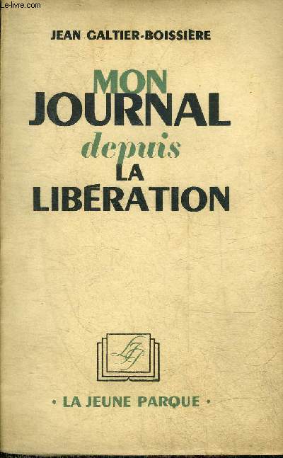 MON JOURNAL DEPUIS LA LIBERATION.