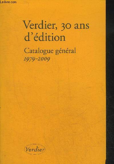 VERDIER 30 ANS D'EDITION CATALOGUE GENERAL 1979-2009.