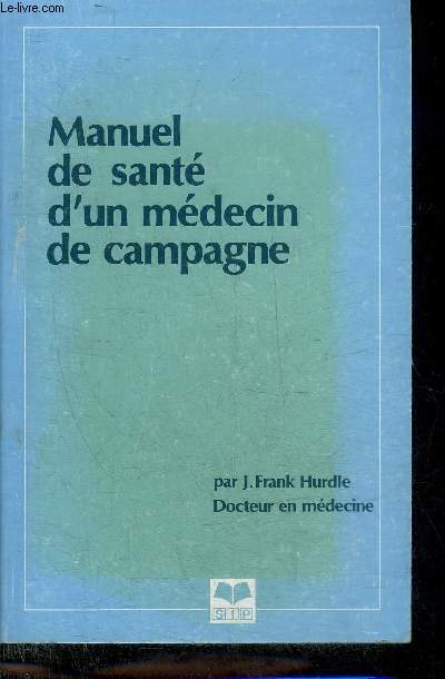 MANUEL DE SANTE D'UN MEDECIN DE CAMPAGNE.