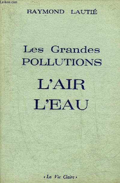 LES GRANDES POLLUTIONS L'AIR L'EAU.