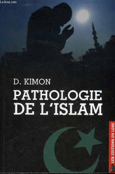 PATHOLOGIE DE L'ISLAM.