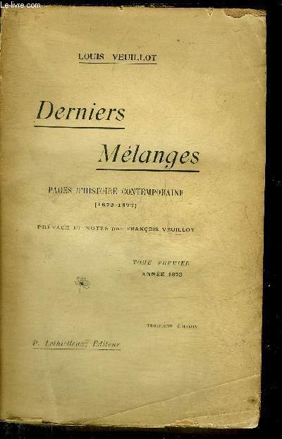 DERNIERS MELANGES PAGES D'HISTOIRE CONTEMPORAINE 1873-1877 - TOME PREMIER : ANNEE 1873.