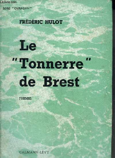 LE TONNERRE DE BREST - ROMAN.