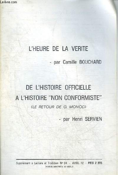 L'HEURE DE LA VERITE - DE L'HISTOIRE OFFICIELLE A L'HISTOIRE NON CONFORMISTE - SUPPLEMENT A LECTURE ET TRADITION N34 AVRIL 1972.
