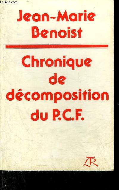 CHRONIQUE DE DECOMPOSITION DU P.C.F.