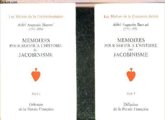 MEMOIRES POUR SERVIR A L'HISTOIRE DU JACOBINISME - EN DEUX TOMES - TOMES 1 + 2.