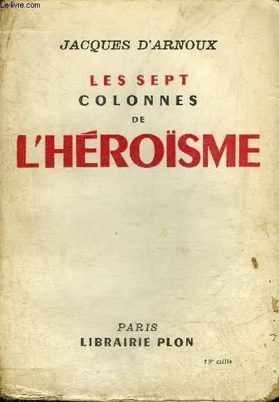 LES SEPT COLONNES DE L'HEROISME.