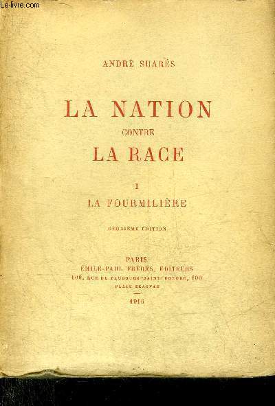 LA NATION CONTRE LA RACE - TOME 1 : LA FOURMILIERE - DEUXIEME EDITION.