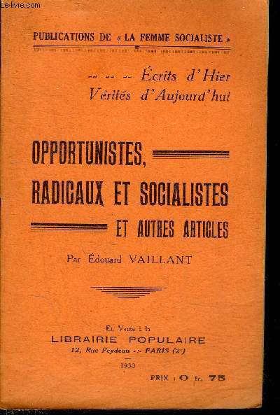 OPPORTUNISTES RADICAUX ET SOCIALISTES ET AUTRES ARTICLES - PUBLICATIONS DE LA FEMME SOCIALISTE.