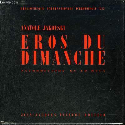 EROS DU DIMANCHE - COLLECTION BIBLIOTHEQUE INTERNATIONALE D'EROTOLOGIE N13.