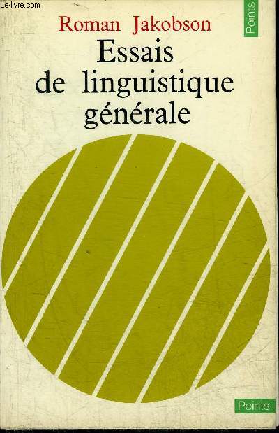 ESSAIS DE LINGUISTIQUE GENERALE - COLLECTION POINTS N17.