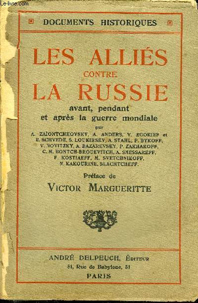 LES ALLIES CONTRE LA RUSSIE AVANT PENDANT ET APRES LA GUERRE MONDIALE.