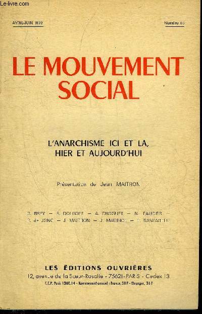 LE MOUVEMENT SOCIAL N83 AVRIL JUIN 1973 - L'ANARCHISME ICI ET LA HIER ET AUJOURD'HUI.
