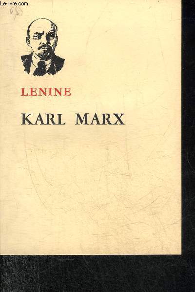 KARL MARX - BREVE NOTICE BIOGRAPHIQUE COMPORTANT UN EXPOSE DU MARXISME.