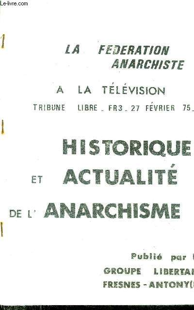 LA FEDERATION ANARCHISTE A LA TELEVISION TRIBUNE LIBRE FR3 27 FEVRIER 75 - HISTORIQUE ET ACTUALITE DE L'ANARCHISME.