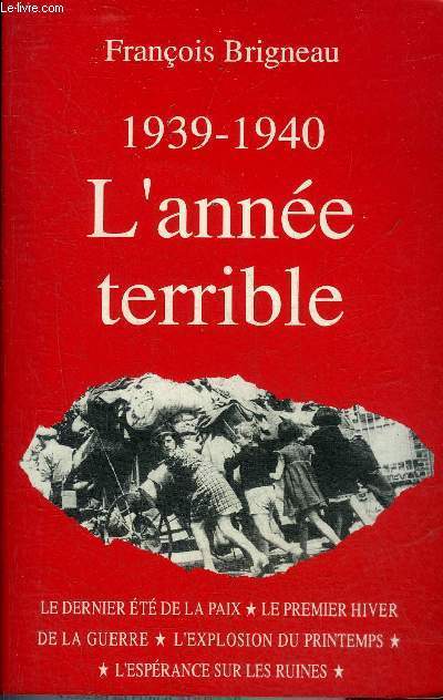 1939-1940 L'ANNEE TERRIBLE.