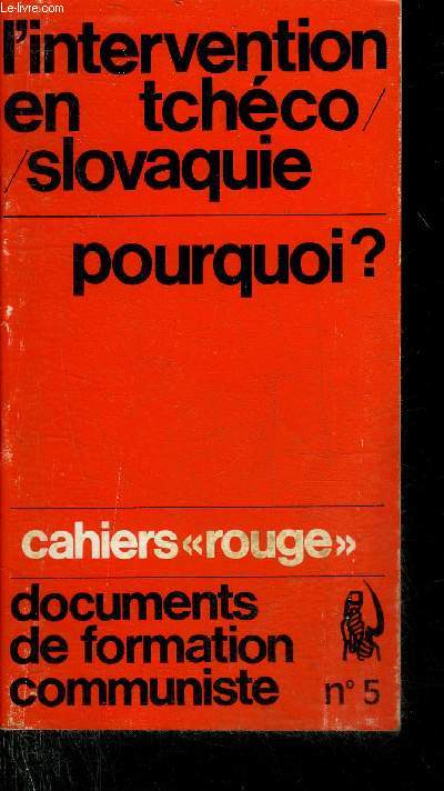 CAHIERS ROUGE N5 - L'INTERVENTION EN TCHECOSLOVAQUIE - POURQUOI ? .