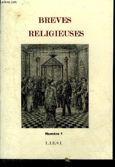 BREVES RELIGIEUSES N1 - COLLECTION L.I.E.S.I. - Les commissaires de Bruxelles prparent le cadre religieux du Nouvel Ordre Mondial - y a t il un complot talmudique derrire la construction europenne ? etc.