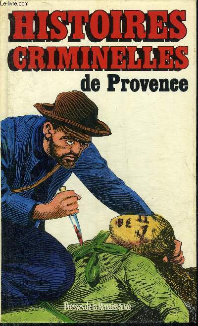 HISTOIRES CRIMINELLES DE PROVENCE.