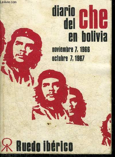 DIARO DEL CHE EN BOLIVIA - NOVIEMBRE 7 1966-OCTUBRE 7 1967.