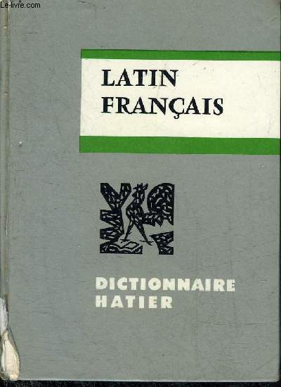 DICTIONNAIRE LATIN-FRANCAIS.