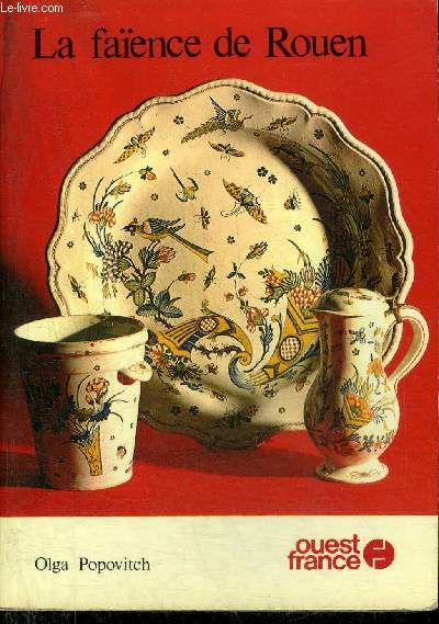 LA FAIENCE DE ROUEN.