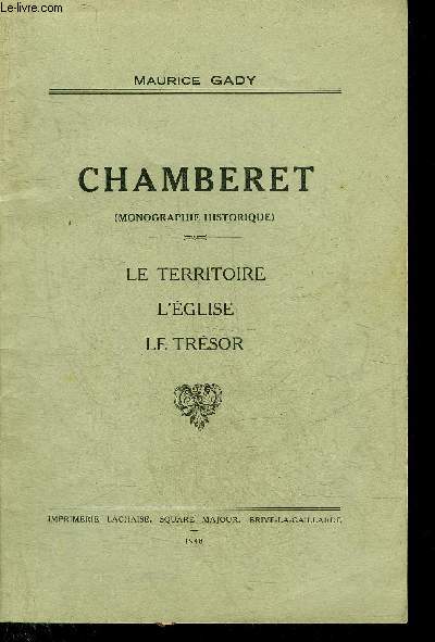 CHAMBERT (MONOGRAPHIE HISTORIQUE) - LE TERRITOIRE L'EGLISE LE TRESOR + ENVOI DE L'AUTEUR.