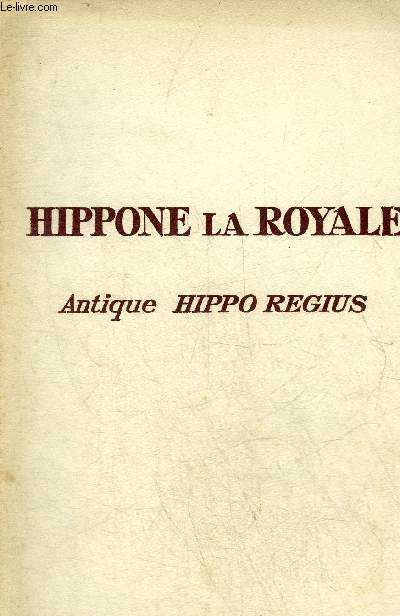 HIPPONE LA ROYALE - ANTIQUE HIPPO REGIUS.