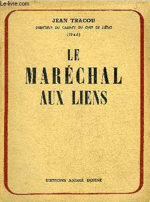 LE MARECHAL AUX LIENS - TOME 1 : LE TEMPS DU SACRIFICE.