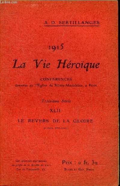 1915 LA VIE HEROIQUE - XLII : LE REVERS DE LA GLOIRE 6 JUIN FETE DIEU.