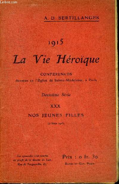 1915 LA VIE HEROIQUE - XXX : NOS JEUNES FILLES 7 MARS 1915.