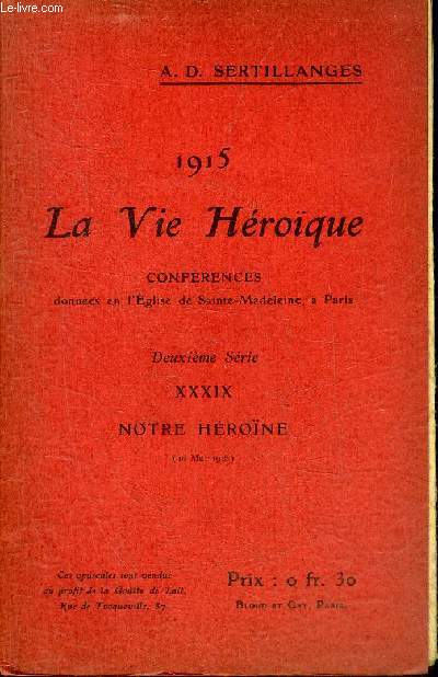 1915 LA VIE HEROIQUE - XXXIX : NOTRE HEROINE 16 MAI 1915.