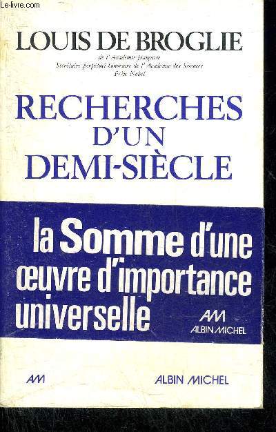 RECHERCHES D'UN DEMI SIECLE - COLLECTION SCIENCES D'AUJOURD'HUI.