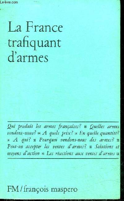 LA FRANCE TRAFIQUANT D'ARMES.