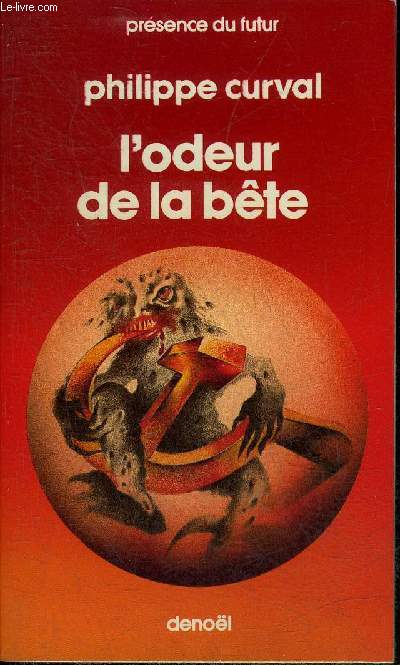 L'ODEUR DE LA BETE - COLLECTION PRESENCE DU FUTUR N329.