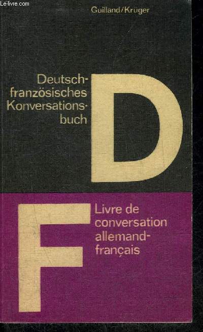 DEUTSCH-FRANZOSISCHES KONVERSATIONSBUCH - LIVRE DE CONVERSATION ALLEMAND FRANCAIS.
