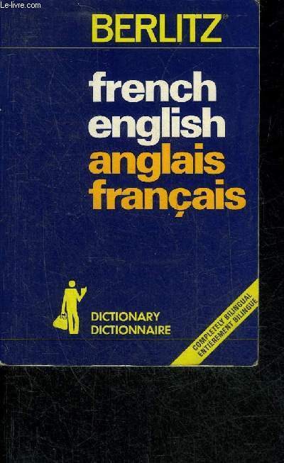 BERLITZ - FRENCH ENGLISH/ENGLISH FRENCH DICTIONARY - DICTIONNAIRE FRANCAIS ANGLAIS/ANGLAIS-FRANCAIS .
