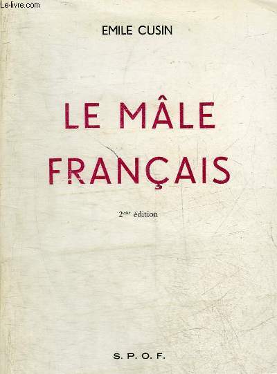 LE MALE FRANCAIS - 2EME EDITION. - CUSIN EMILE - 0 - Bild 1 von 1