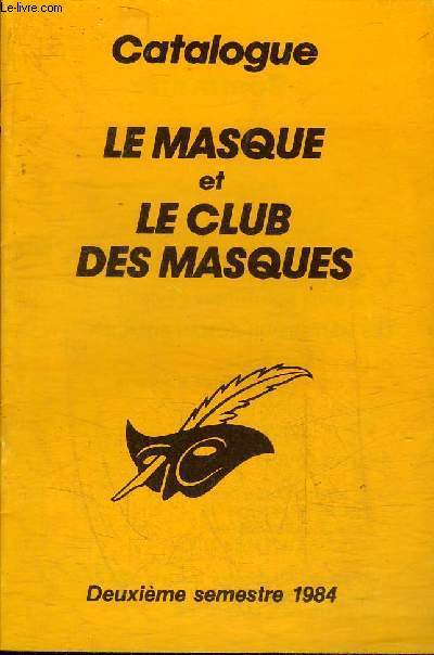 CATALOGUE LE MASQUE ET LE CLUB DES MASQUES - DEUXIEME SEMESTRE 1984.